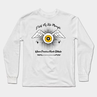 Pilots Fly We Navigate Long Sleeve T-Shirt